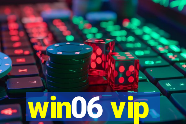 win06 vip